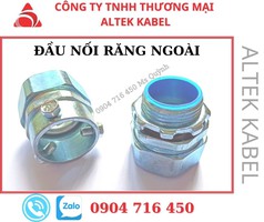 Đầu nối răng ngoài, đầu nối ống ruột gà hàng nhập khẩu 