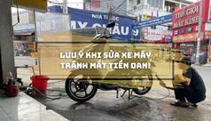 Thông tin quan trọng mà bạn cần biết trước khi đem xe máy đi sửa chữa 