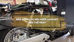 Bảo dưỡng xe máy điện Vinfast: Bí quyết giữ cho xe luôn hoạt động ổn định 