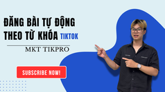 Tự Động Bình Luận Theo Từ Khóa trên TikTok 