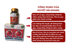 Bị đau nhức xương khớp, chuột rút hãy dùng Huyết An Khang minh thông 