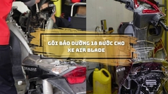 Gói bảo dưỡng 18 bước giúp xe Air Blade luôn trong tình trạng tốt 