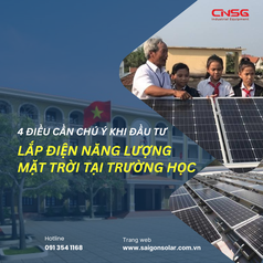 Lắp điện năng lượng mặt trời cho trường học cần chú ý những gì 