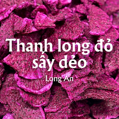 Thanh long sấy và sấy dẻo khác nhau gì mà người mua hay nhầm 