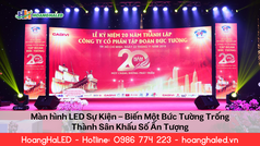 Màn Hình LED Sự Kiện   Biến Một Bức Tường Trống Thành Sân Khấu Số Ấn Tượng 