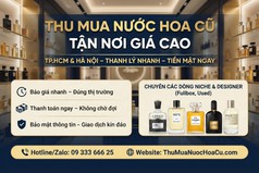 Thu Mua Nước Hoa Cũ Tận Nơi Giá Cao Hà Nội, TPHCM 