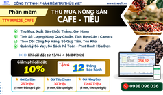 Phần Mềm Thu Mua Cafe, Tiêu - Ưu đãi 10 Mừng Đại Lễ 30/4 