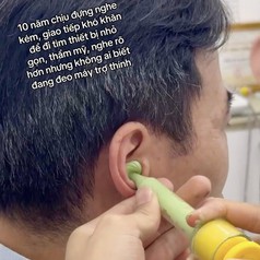 10 năm chịu đựng nghe kém để đi tìm một giải pháp đủ nhỏ gọn, đủ thẩm mỹ, đủ kín...