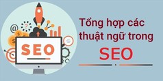 Bộ Thuật Ngữ SEO Quan Trọng Cho SEOer Chuyên Nghiệp 