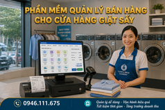 Phần mềm quản lý cửa hàng giặt sấy Liên hệ: 0946.111.675 