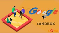 Google Sandbox Có Ảnh Hưởng Đến Thứ Hạng Từ Khóa Không 