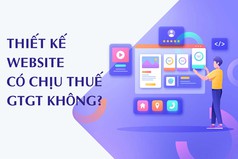 Giải Đáp: Công Ty Thiết Kế Website Có Cần Tính Thuế GTGT Không 