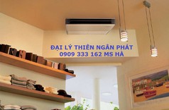 Máy lạnh áp trần Daikin 18.000 BTU phòng diện tích dưới 30 m 