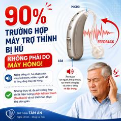 90 Trường hợp máy trợ thính bị hú không phải bị hỏng. 