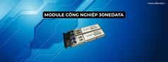 Đặc điểm chung của module công nghiệp 3onedata 