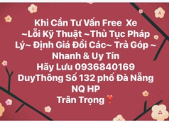 Khi Cần Tư Vấn Free  Xe   Lỗi Kỹ Thuật  Thủ Tục Pháp Lý  Định Giá...