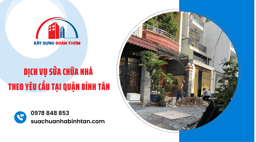 1 Đơn vị chuyên cung cấp dịch vụ sửa chữa nhà theo yêu cầu tại Bình Tân