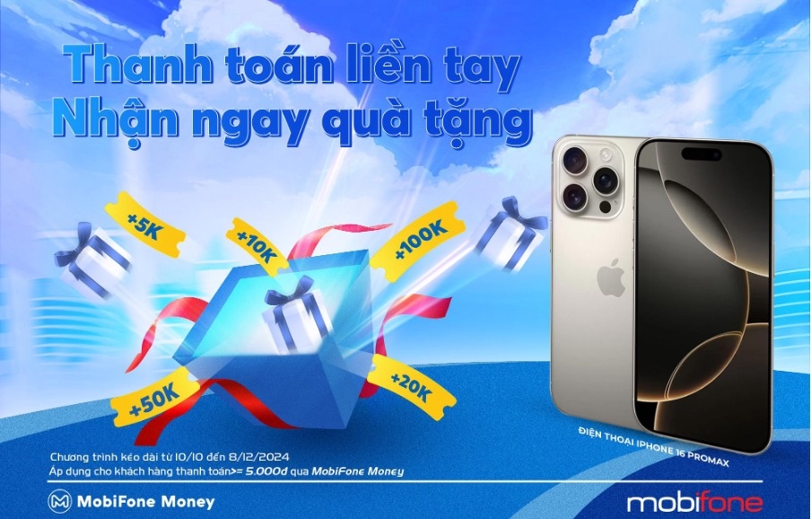 Nhận ngay Iphone 16 Pro Max khi thanh toán điện, nước, internet, trên MobiFone Money Nhận ngay Iphone 16 Pro Max khi thanh toán điện, nước, internet, trên MobiFone Money