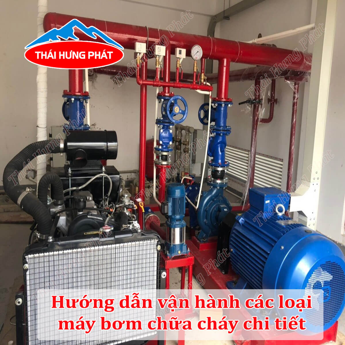Hướng dẫn vận hành các loại máy bơm chữa cháy trong hệ thống PCCC