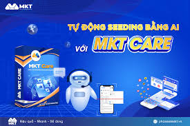 9 MKT Care: Giải Pháp Seeding Hiệu Quả, Bứt Phá Tương Tác Facebook