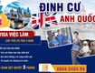 Định cư Anh Quốc diện Việc làm 2022 