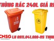 Thùng rác nhựa nắp kín, thùng rác 120 lít, thùng rác 240 lít 