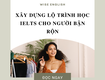Lộ trình học tiếng Anh cho người mới   Cần đọc ngay 