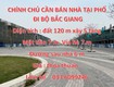 Chính chủ cần bán nhà tại phố đi bộ bắc giang . 