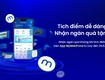 Tích điểm dễ dàng nhận ngàn quà tặng ngay trên app My MobiFone 
