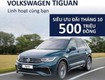 Rinh ngay xế hộp volkswagen tiguan ưuu đãi 500 triệu...