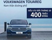 Volkswagen touareg   ưu đãi 300 tới 400 triệu 
