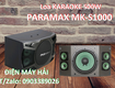 Loa karaoke nghe nhạc Paramax MK S1000 giảm thật 20 tại Điện Máy Hải 