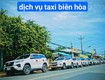 Dịch vụ xe taxi biên hòa 