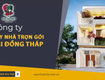 Công ty xây nhà trọn gói tại đồng tháp chuyên nghiệp 