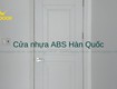 Cửa nhựa ABS Hàn Quốc tại Đắk Lắk 