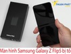 Tuyệt chiêu khắc phục nhanh màn hình Samsung Galaxy Z Flip5 bị tối 