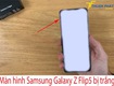 Phương án khắc phục nhanh màn hình Samsung Galaxy Z Flip5 bị trắng 