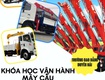 đào tạo xe cẩu, xe nâng, máy xúc cấp chứng chỉ 