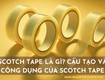 Scotch tape là gì  cấu tạo và công dụng của scotch tape 