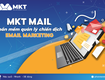 Phần mềm MKT   Phần mềm gửi Mail Marketing hiệu quả nhất 