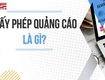 địa chỉ chuyên dịch vụ pháp lý xin giấy phép quảng cáo uy tín 