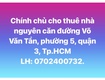 Chính chủ cho thuê nhà nguyên căn đường võ văn tần, phường 5, quận 3,...