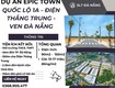 Bán đất Dự án Epic Town Quảng Nam   ven Đà Nẵng 