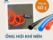 ống hơi khí nén siêu bền giá tốt nhất 