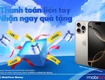 Nhận ngay Iphone 16 Pro Max khi thanh toán điện, nước, internet, trên MobiFone Money 