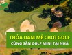 Sân golf mini tại nhà 