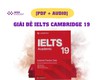 Giải đề cambridge ielts 19 chiến lược đạt điểm cao 