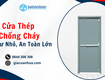 Cửa Thép Chống Cháy: Đầu Tư Nhỏ, An Toàn Lớn 