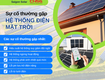 Sự cố thường gặp về hệ thống điện mặt trời và cách xử lý 