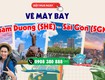 Chặng bay thẩm dương   sài gòn kết nối hành trình trở về ý...